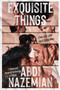 Exquisite Things by Abdi Nazemian, 9780063339682