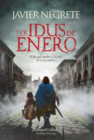 Los idus de enero (The Ides of January) (Spanish Edition) by Javier Negrete, 9788419883391