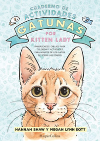 Cuaderno de actividades gatunas por Kitten Lady (Kitten Lady's Cativity Book - S) ((Kitten Lady's Cativity Book - Spanish Edition)) by Megan Lynn Kott, 9788419802392