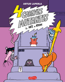 4 cobayas mutantes. El arte de robar by Artur Laperla, 9788418774065