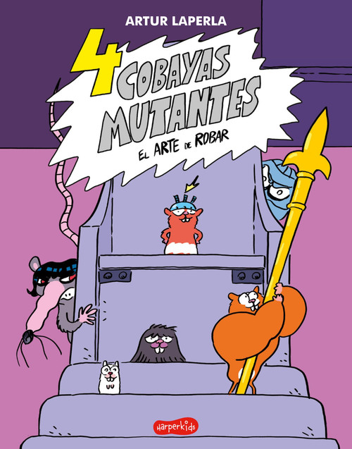 4 cobayas mutantes. El arte de robar by Artur Laperla, 9788418774065