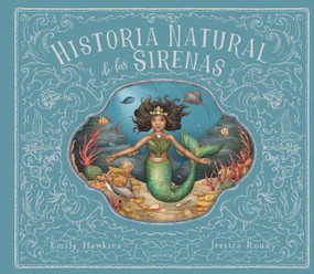 Historia Natural de las sirenas (Natural History of Mermaids -) (Spanish Edition) by Emily Hawkins, 9788418774423
