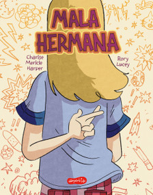 Mala hermana (Bad sister -) (Spanish Edition) by Charise Mericle Harper, 9788418774669