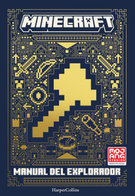 Minecraft oficial: Manual de explorador (Minecraft: Handbook of Explorers - Span) ((Minecraft: Handbook of Explorers - Spanish Edition)) by Mojang AB, 9788418774898