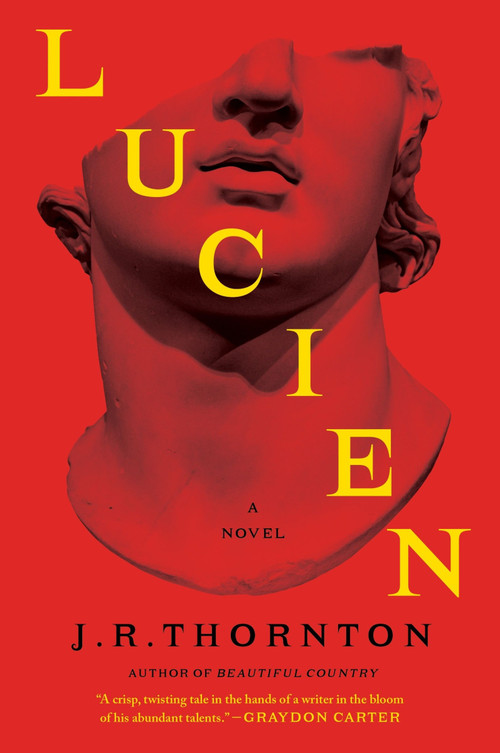 Lucien (A Novel) by J.R. Thornton, 9780063458437