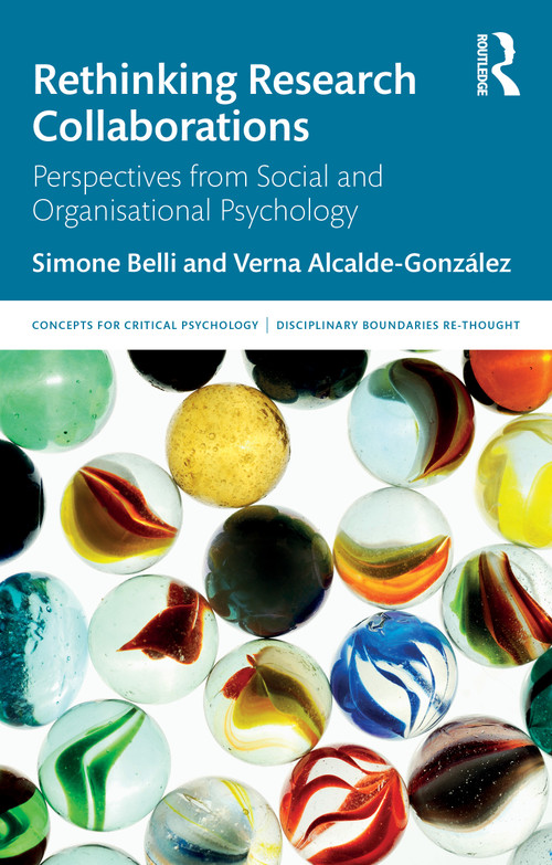 Rethinking Research Collaborations (Perspectives from Social and Organisational Psychology) by Simone Belli, Verna Alcalde-González, 9781041044390
