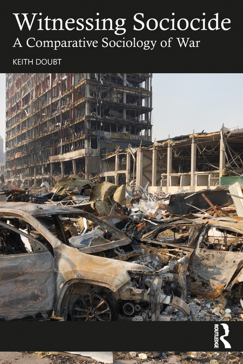 Witnessing Sociocide (A Comparative Sociology of War) by Keith Doubt, 9781041065050