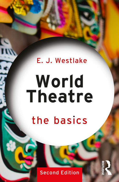 World Theatre (The Basics) by E. J. Westlake, 9781032541884