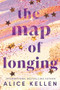 The Map of Longing by Alice Kellen, 9781728283852