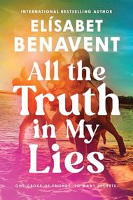 All the Truth in My Lies by Elísabet Benavent, 9781464234538
