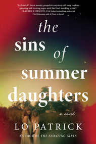The Sins of Summer Daughters (A Novel) by Lo Patrick, 9781464260506