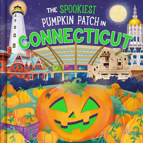 The Spookiest Pumpkin Patch in Connecticut by Louise Martin, Gabriele Tafuni, 9781464263750