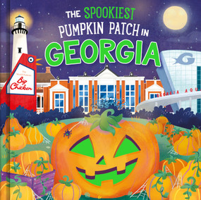 The Spookiest Pumpkin Patch in Georgia by Louise Martin, Gabriele Tafuni, 9781464263781