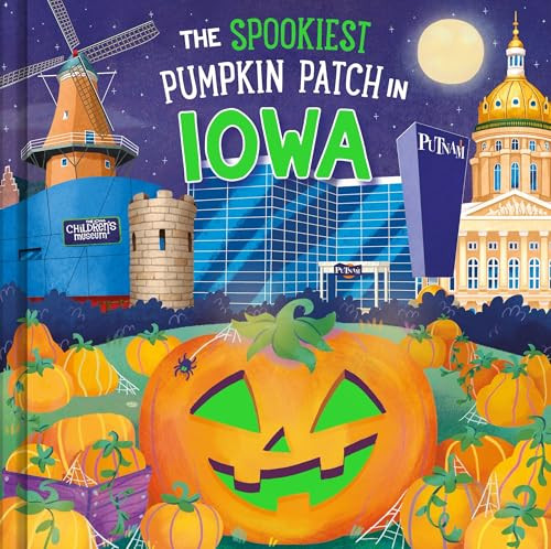 The Spookiest Pumpkin Patch in Iowa by Louise Martin, Gabriele Tafuni, 9781464263835