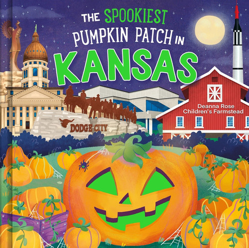 The Spookiest Pumpkin Patch in Kansas by Louise Martin, Gabriele Tafuni, 9781464263842