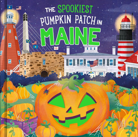 The Spookiest Pumpkin Patch in Maine by Louise Martin, Gabriele Tafuni, 9781464263880