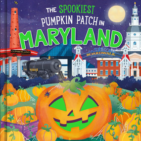 The Spookiest Pumpkin Patch in Maryland by Louise Martin, Gabriele Tafuni, 9781464263897