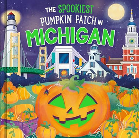 The Spookiest Pumpkin Patch in Michigan by Louise Martin, Gabriele Tafuni, 9781464263910