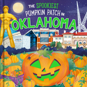 The Spookiest Pumpkin Patch in Oklahoma by Louise Martin, Gabriele Tafuni, 9781464264078