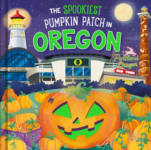 The Spookiest Pumpkin Patch in Oregon by Louise Martin, Gabriele Tafuni, 9781464264085