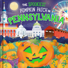 The Spookiest Pumpkin Patch in Pennsylvania by Louise Martin, Gabriele Tafuni, 9781464264092