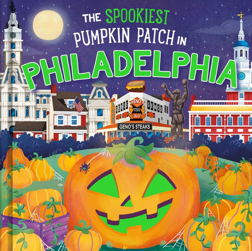 The Spookiest Pumpkin Patch in Philadelphia by Louise Martin, Gabriele Tafuni, 9781464264108