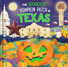 The Spookiest Pumpkin Patch in Texas by Louise Martin, Gabriele Tafuni, 9781464264184