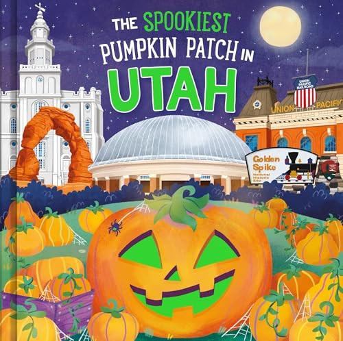 The Spookiest Pumpkin Patch in Utah by Louise Martin, Gabriele Tafuni, 9781464264191