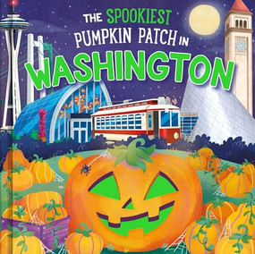 The Spookiest Pumpkin Patch in Washington by Louise Martin, Gabriele Tafuni, 9781464264221