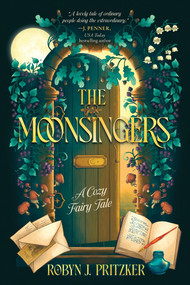 The Moonsingers (Standard Edition) (A Cozy Fairy Tale) by Robyn J Pritzker, 9781464277146