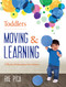 Toddlers Moving and Learning (A Physical Education Curriculum) by Rae Pica, 9781605542676