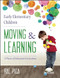 Early Elementary Children Moving and Learning (A Physical Education Curriculum) by Rae Pica, 9781605542690