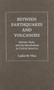 Between Earthquakes and Volcanoes (Markets, State, and Revolution in Central America) by Carlos M. Vilas, Ted Kuster, 9780853459026