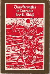 Class Struggles in Tanzania by Issa G. Shivji, 9780853454175