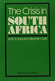 Crisis in S. Africa by John S. Saul, 9780853457060