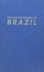 Fighting for the Soul of Brazil by Kevin Danaher, 9780853459231