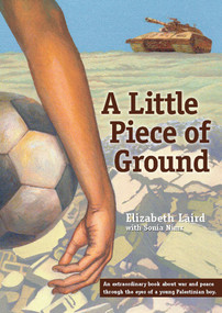 A Little Piece of Ground - 9781642591101 by Elizabeth Laird, Sonia Nimr, 9781642591101