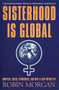 Sisterhood is Global (The International Women's Movement Anthology) by Robin Morgan, 9781558611603