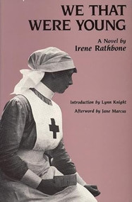 We That Were Young by Irene Rathbone, Lynn Knight, 9781558610026