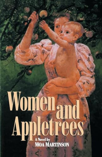 Women and Appletrees by Moa Martinson, Margaret S. Lacy, 9780935312386
