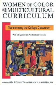 Women of Color and the Multicultural Curriculum (Transforming the College Classroom) by Liza Fiol-Matta, Mariam K. Chamberlain, 9781558610835