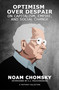 Optimism over Despair (On Capitalism, Empire, and Social Change) - 9781642591088 by Noam Chomsky, C.J. Polychroniou, 9781642591088