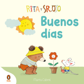 Rita y Sr. Oso. ¡Buenos días! Libro con mecanismos para deslizar, girar y soñar / Rita and Mr. Bear. Good Morning! (Spanish Edition) by Marta Cabrol, 9788410318212