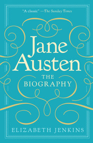 Jane Austen: The Biography by Elizabeth Jenkins, 9798217269426