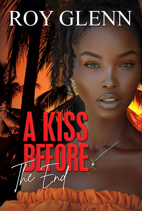 A Kiss Before the End by Roy Glenn, 9781645567882