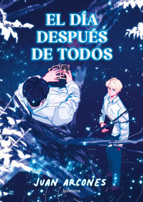 El día después de todos / The Last Day (Spanish Edition) by Juan Arcones, 9788419975904