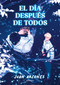 El día después de todos / The Last Day (Spanish Edition) by Juan Arcones, 9788419975904
