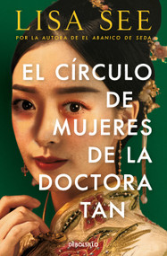 El círculo de mujeres de la doctora Tan / Lady Tan's Circle of Women (Spanish Edition) - 9788466361347 by Lisa See
