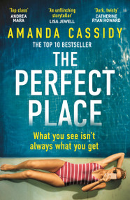 The Perfect Place (What you see isn't always what you get) by Amanda Cassidy, 9798217253340