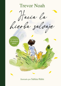 Hacia la hierba salvaje / Into the Uncut Grass (Spanish Edition) by Trevor Noah, 9788426432902